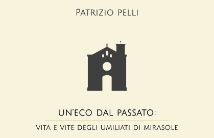Scopri di più sull'articolo VITA E VITE DEGLI UMILIATI DI MIRASOLE – 5° e ultima puntata