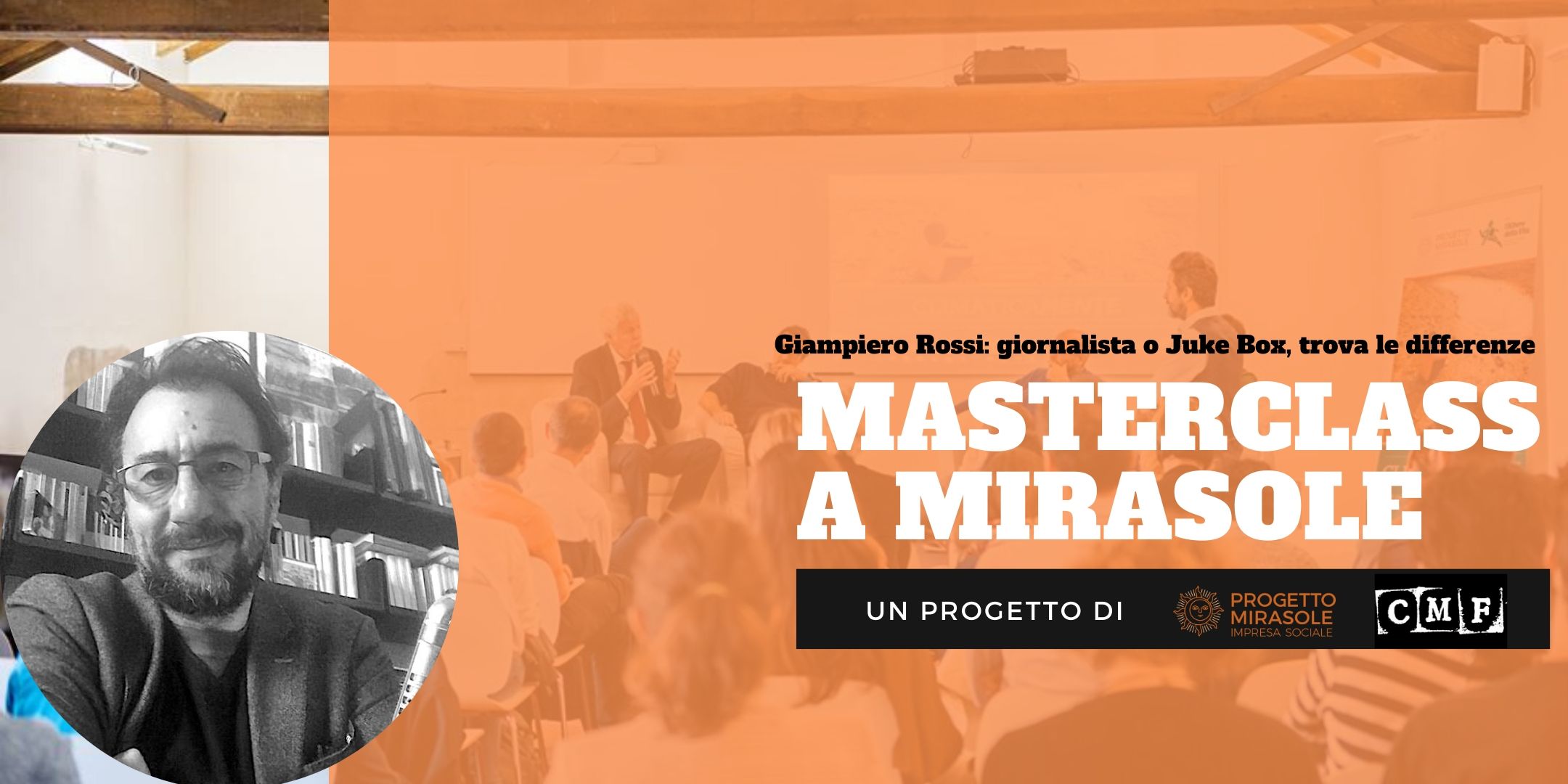 Scopri di più sull'articolo Giampiero Rossi: giornalista o Juke Box trova le differenze | Masterclass a Mirasole