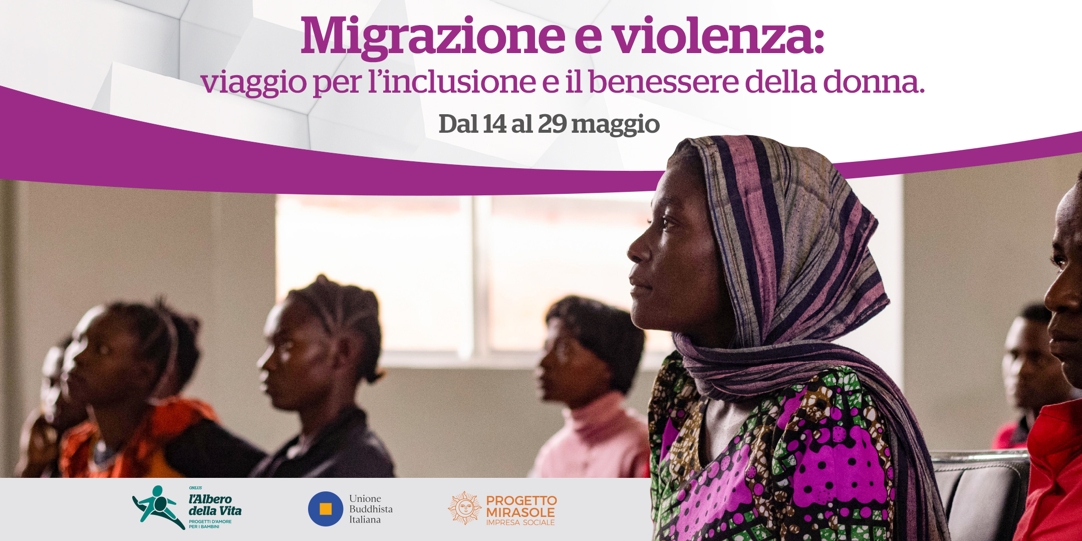 Migrazioni e violenza: viaggio per l’inclusione e il benessere della donna